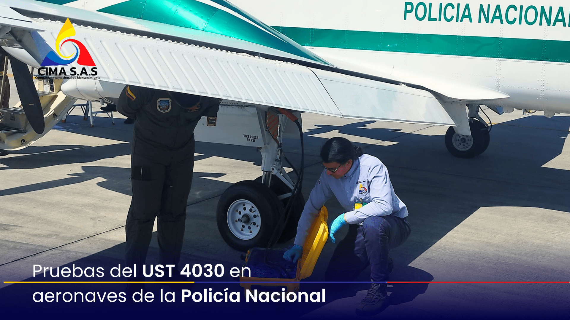 Pruebas del UST 4030 en aeronaves de la Policía Nacional.